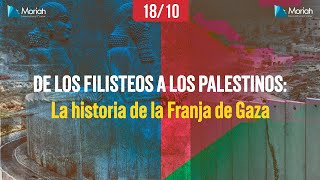 De los Filisteos a los Palestinos: La historia de la Franja de Gaza