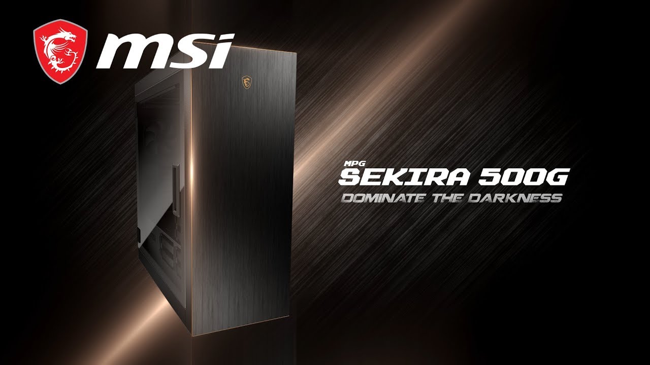 Mpg Sekira 500G | The Most Innovative, Sophisticated And Customizable  Gaming Chassis | Msi - Youtube