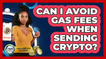 Can I Avoid Gas Fees When Sending Crypto? - Crypto Simplified for Seniors