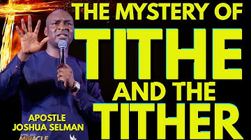 The Tithe and the Tither - Apostle Joshua Selman - Koinonia Global