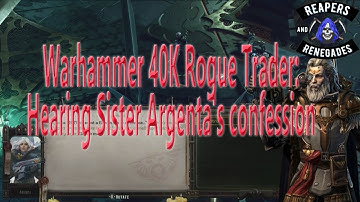 WH40K Rogue Trader, Hearing Sister Argenta