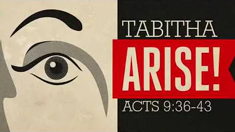 5 12 Tabitha Arise