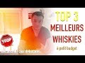 3 meilleurs whiskies  petit budget