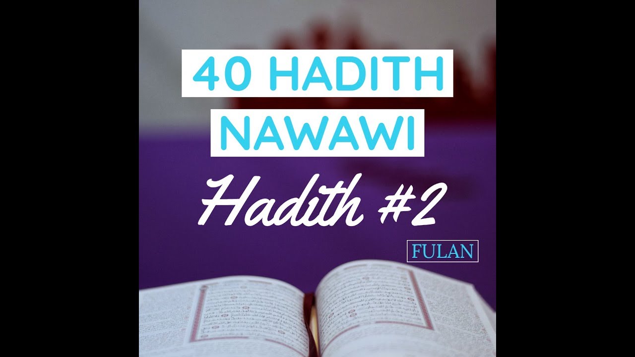 Easily Memorize 40 Hadith Nawawi! Hadith #2 | Dr. Abu Ayman - YouTube