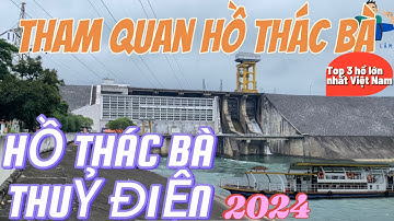 Thăm quan Hồ Thác Bà - Thuỷ điện Thác Bà - Top 3 hồ nhân tạo lớn nhất Việt Nam 💥💥
