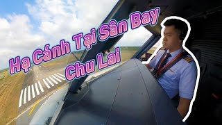 Hạ Cánh Tại Sân Bay Chu Lai Góc Nhìn Từ Buồng Lái Phi Công lLanding At Chu Lai Airport Pilot's Views
