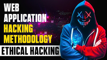 Web Application Hacking Methodology: Understanding the Process of Ethical Hacking In Hindi