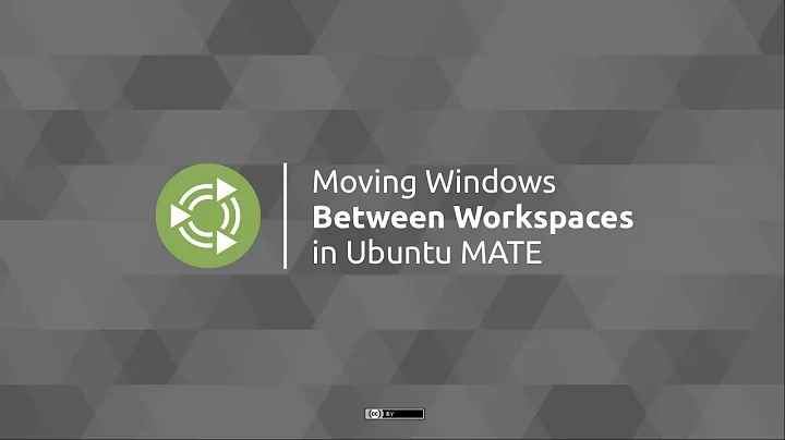 Ubuntu MATE 18.04 Moving Windows Between Workspaces