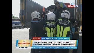 BT: Ilang sasakyang illegally parked, hinatak ng mga taga-QC government