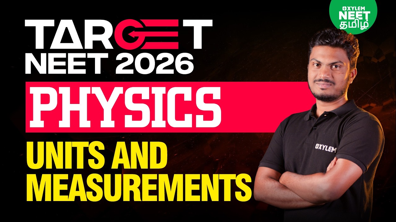 🎯 TARGET NEET 2026 🔥| Units and Measurements (P) | NEET Class 11 Physics | Xylem NEET Tamil