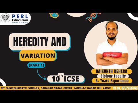 Heredity And Variation (PART 1) | 10th ICSE | Baikunth Behera Sir (Biology Faculty) | Perl Education