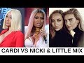 Cardi B VS Nicki Minaj &amp; Little Mix