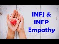 INFJ and INFP Empathy - Differences and Similarities