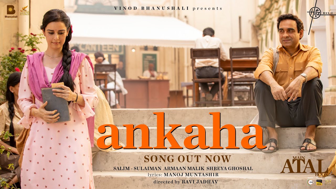 Ankaha Song Main ATAL Hoon  Armaan Malik Shreya Ghoshal Salim Sulaiman Manoj M  Pankaj T