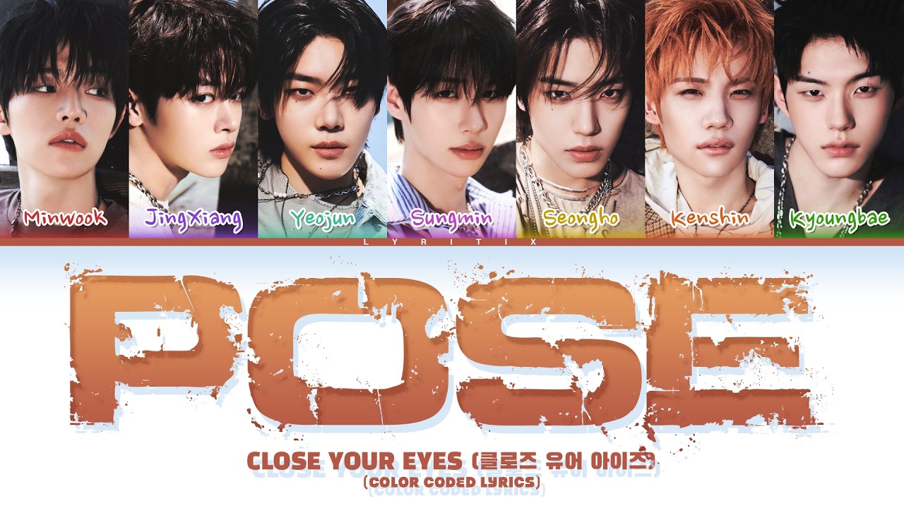 CLOSE YOUR EYES (클로즈 유어 아이즈) 'POSE' (Color Coded Lyrics