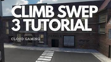 Climb Swep 3 Guide | Cloud Gaming