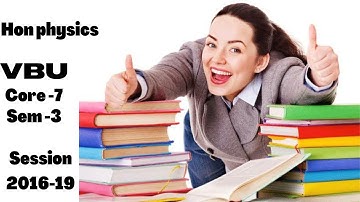 vbu question paper for b.sc sem-3 core -7 session 2016-19 physics honour UG