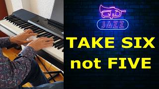 Take Five transformed into Take Six - Paul Desmond &amp; Dave Brubeck Quartet - Piano cover