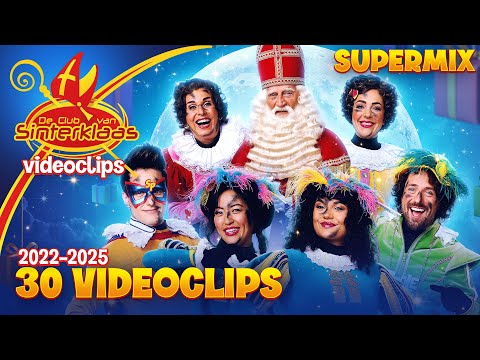 30 VIDEOCLIPS SUPERMIX COMPILATIE 🎶 2022-2025 • 🥳 SINTERKLAASLIEDJES • 🎤 De Club van Sinterklaas 🎵