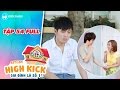 Gia đình là số 1 sitcom | tập 54 full: Đức Mẫn tủi thân vì mẹ hững hờ với nỗ lực thăng hạng học tập