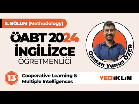 13 - Cooperative Learning & Multiple Intelligences - ÖABT 2024 İNGİLİZCE ÖĞRETMENLİĞİ