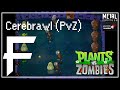 Cerebrawl plants vs zombies metal remix  metal fortress