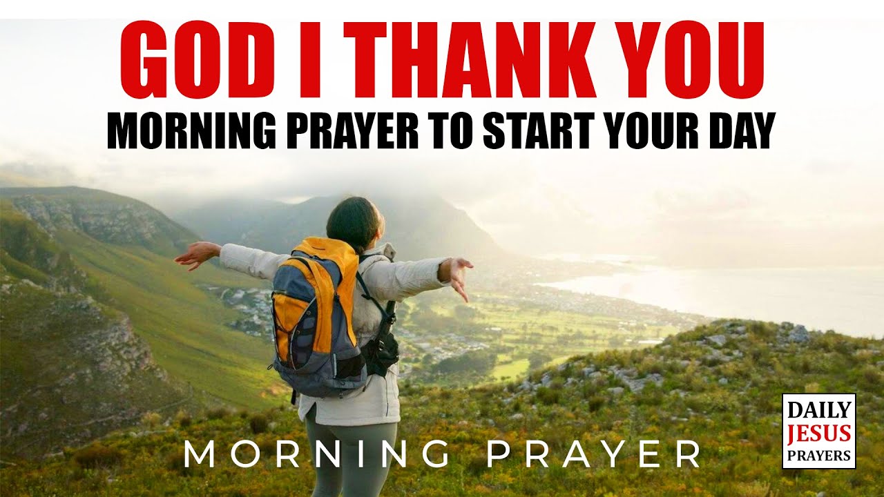 Thank God First Before You Start Your Day | Morning Prayer - YouTube