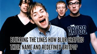 Blurring the Lines How Blur Crafted Their Name and Redefined Britpop