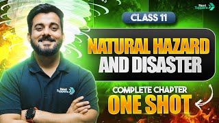 Natural Hazards and Disasters One Shot | NCERT Class 11th Geography Full Chapter-7 Explanation