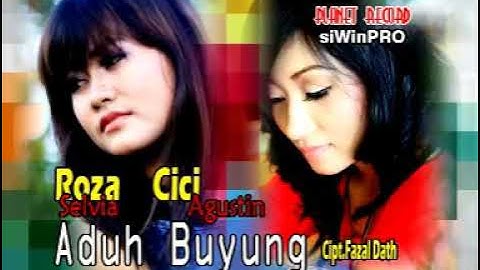 Aduh Buyung - Cici Agustin - Roza Selvia