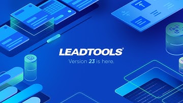 Introducing LEADTOOLS V23 - Comprehensive Update to AI-Powered SDKs