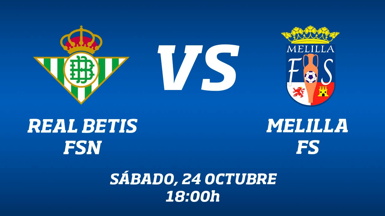 Real Betis FSN - Melilla FS futsal academy