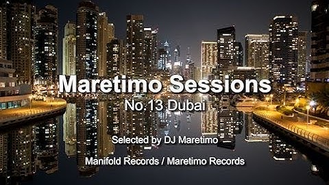 Maretimo Sessions - No.13 Dubai - Selected by DJ Maretimo, HD, 2018, Oriental Lounge Music