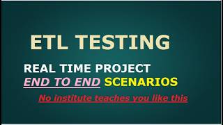 ETL Testing Real-Time Project End to End Scenarios #etltesting #sqltutorial #interviewquestions