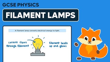 Filament Lamps - GCSE Physics