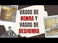 Vasos de HONRA y Vasos de DESHONRA - Juan Manuel Vaz