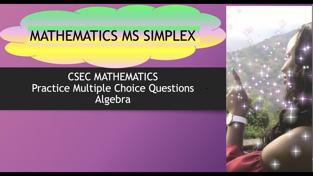 CSEC MATHS MCQ PRACTICE-ALGEBRA - YouTube
