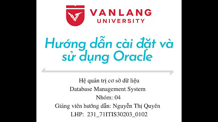 Hướng dẫn sử dụng phần mềm oracle năm 2024