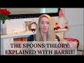 WHAT IS A SPOONIE? 🍴| THE SPOONS THEORY EXPLAINED WITH🎀 BARBIE!!! Family Friendly