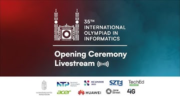 35th International Olympiad in Informatics - Opening Ceremony - Livestream