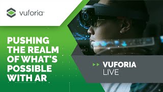 PTC: Pushing the Realm of What’s Possible with Vuforia: Augmented Reality That Inspires