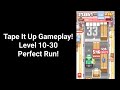 Tape It Up - Level 10-30 Perfect Run!
