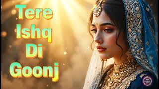 Download Lagu Tere Ishq Di Goonj | Sufi Panjabi Dil | New Sufi Panjabi Song | Heart Touching Sad Sufi Vibes MP3