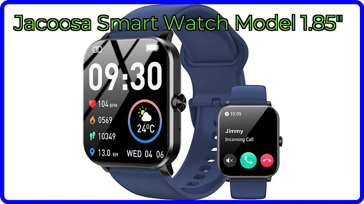 REVIEW (2025): Jacoosa Smart Watch Model 1.85". ESSENTIAL details.