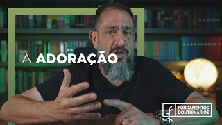 Luciano Subirá - A ADORAÇÃO | FD#64