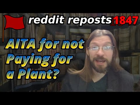 AITA for not Paying for a Plant? | 4 Stories | Tales Tea Trouble 1847