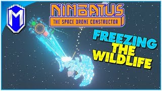 Freezing The Wildlife - Massive Live Stream Part 4 - Let's Play Nimbatus Alpha Gameplay Ep 12