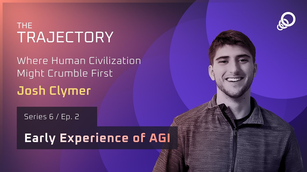 Joshua Clymer - Where Human Civilization Might Crumble First (Early Experience of AGI - Episode 2)