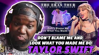 Taylor Swift Don't Blame Me and Look What You Made Me Do Eras Tour | Reaction