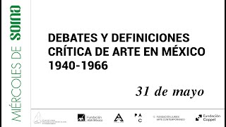 Miércoles de SOMA | Debates y Definiciones. La crítica de arte en México 1940-1966